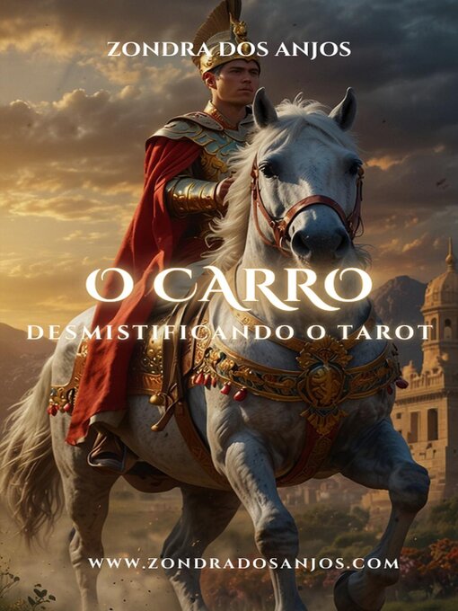 Title details for Desmistificando o Tarot--O Carro by Zondra dos Anjos - Available